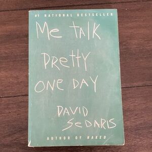 Me talk pretty one day by David Sedaris